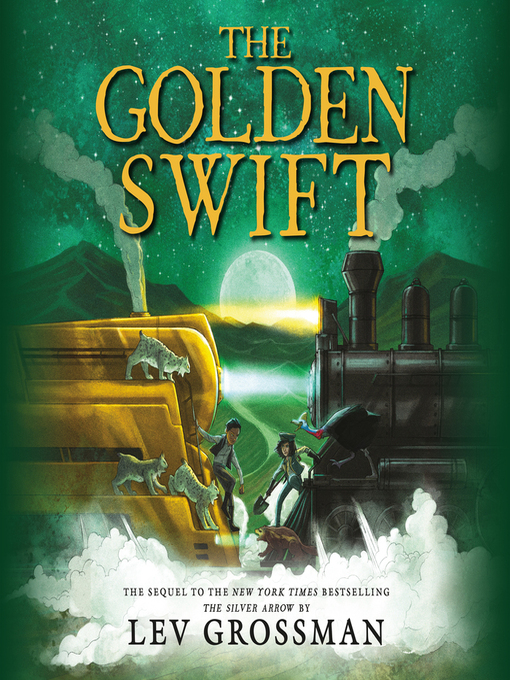 Title details for The Golden Swift by Lev Grossman - Wait list